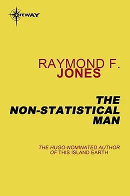 E-Book (epub) Non-Statistical Man von Raymond F. Jones