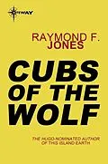 E-Book (epub) Cubs of the Wolf von Raymond F. Jones