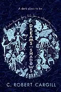 E-Book (epub) Dreams and Shadows von C. Robert Cargill
