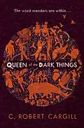 E-Book (epub) Queen of the Dark Things von C. Robert Cargill