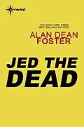 E-Book (epub) Jed the Dead von Alan Dean Foster