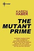 E-Book (epub) Mutant Prime von Karen Haber