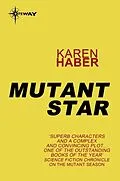 E-Book (epub) Mutant Star von Karen Haber