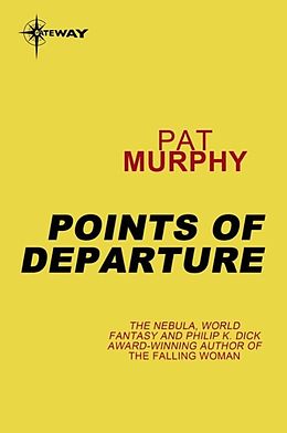 eBook (epub) Points of Departure de Pat Murphy