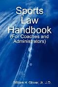Couverture cartonnée Sports Law Handbook de William Glover