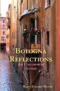 Couverture cartonnée Bologna Reflections de Mary Tolaro Noyes