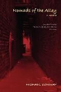 Couverture cartonnée Nomads of the Alley a Novella & Two Short Stories de Michael Conway