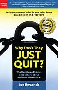 E-Book (epub) Why Don't They Just Quit? What Families and Friends Need to Know about Addiction and Recovery. von Joe Herzanek