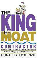 Kartonierter Einband The King and the Moat Contractor von Ronald a. McKenzie
