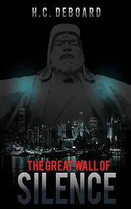 ePUB Great Wall of Silence von H. C. Deboard