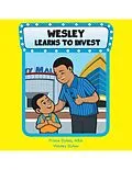 E-Book (epub) Wesley Learns to Invest von MBA Wesley Dykes Dykes