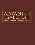 E-Book (epub) A Spanish Galleon von David-Joseph François Briers