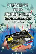 E-Book (epub) Christians Need Credit Repair 2 von Shelia Outlaw-Young