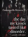 E-Book (epub) The Day My Kisses Tasted Like Disorder von Emmanuella Hristova