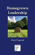 ePUB Homegrown Leadership von Marty Fitzgerald