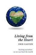 E-Book (epub) Living From The Heart von Erin Easton