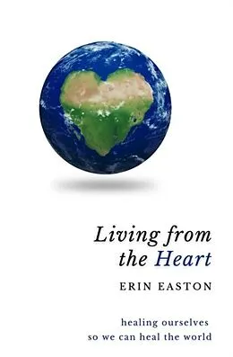E-Book (epub) Living From The Heart von Erin Easton