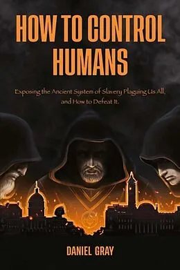 E-Book (epub) How to Control Humans von Daniel Gray