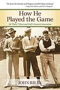 E-Book (epub) How He Played the Game von John Riley