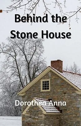 E-Book (epub) Behind the Stone House von Dorothy Robey
