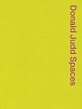 Fester Einband Donald Judd Spaces von Donald; Judd, Flavin; Judd, Rainer Judd