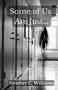 E-Book (epub) Some of Us Are Just von Heather Williams