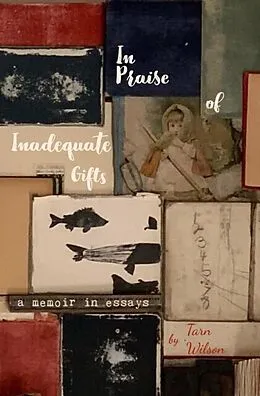 E-Book (epub) In Praise of Inadequate Gifts von Tarn Wilson