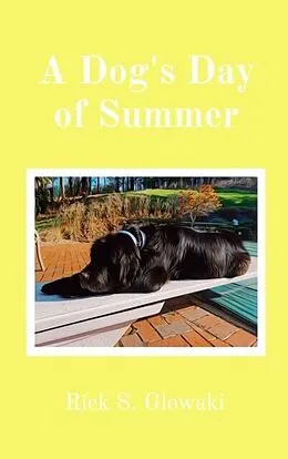 E-Book (epub) A Dog's Day of Summer von Rick Glowaki