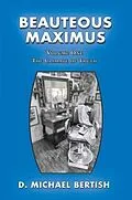 E-Book (epub) Beauteous Maximus von D. Michael Bertish