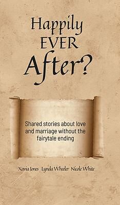 eBook (epub) Happily Ever After? de Xavia Jones, Lynda Wheeler, Nicole White