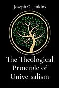 E-Book (epub) The Theological Principle of Universalism von Joseph Jenkins