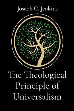 E-Book (epub) The Theological Principle of Universalism von Joseph Jenkins