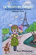 E-Book (epub) Le Vaccin en Danger von Terri Whiteman