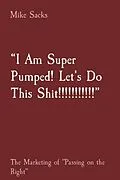 E-Book (epub) "I Am Super Pumped! Let's Do This Shit!!!!!!!!!!!" von Mike Sacks