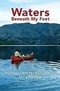 Kartonierter Einband Waters Beneath My Feet von Jerry Pushcar