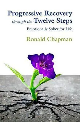 E-Book (epub) Progressive Recovery through the Twelve Steps von Ronald Chapman
