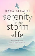 E-Book (epub) Serenity For The Storm of Life von Dana Alrahbi