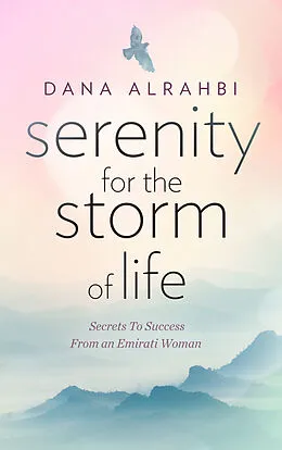 E-Book (epub) Serenity For The Storm of Life von Dana Alrahbi