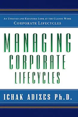 E-Book (epub) Managing Corporate Lifecycles von Ichak Kalderon Adizes
