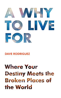E-Book (epub) A Why to Live For von Dave Rodriguez