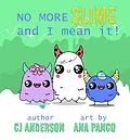 E-Book (epub) No More Slime and I Mean It von C J Anderson
