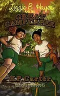 E-Book (epub) Lizzie B. Hayes and the Great Camp Caper von Kathryn P. Carter