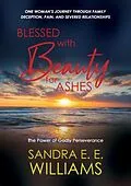 E-Book (epub) Blessed with Beauty for Ashes von Sandra E. E. Williams