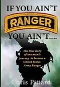 E-Book (epub) If You Ain't Ranger You Ain't.... von Chris Pittard