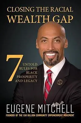 E-Book (epub) Closing The Racial Wealth Gap von Eugene Mitchell