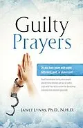 E-Book (epub) Guilty Prayers von Janet Ann Lynas Westley