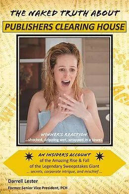 E-Book (epub) The Naked Truth about Publishers Clearing House von Darrell Lester