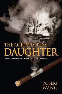 E-Book (epub) Opium Lord's Daugher von Robert Wang