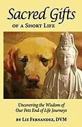 E-Book (epub) Sacred Gifts Of A Short Life von Elizabeth Ann Fernandez