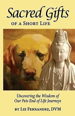 E-Book (epub) Sacred Gifts Of A Short Life von Elizabeth Ann Fernandez